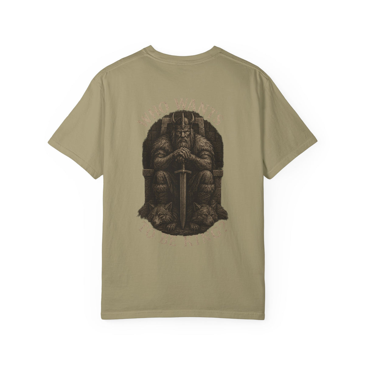 Who wants to be king Unisex Garment-Dyed T-Shirt - Family Tyes & Find Your Zen Design