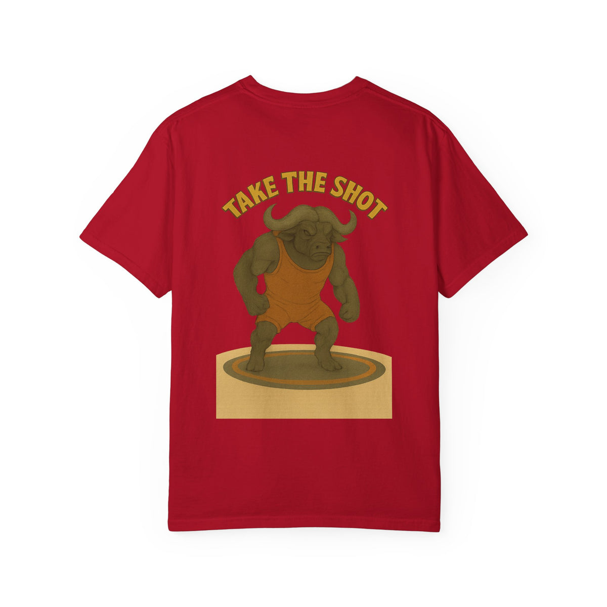 Big Five water buffalo Wrestling Unisex Garment-Dyed T-Shirt - "Take the Shot" Graphic Tee for Sport Lovers