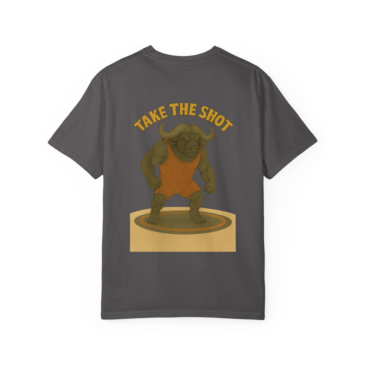 Big Five water buffalo Wrestling Unisex Garment-Dyed T-Shirt - "Take the Shot" Graphic Tee for Sport Lovers