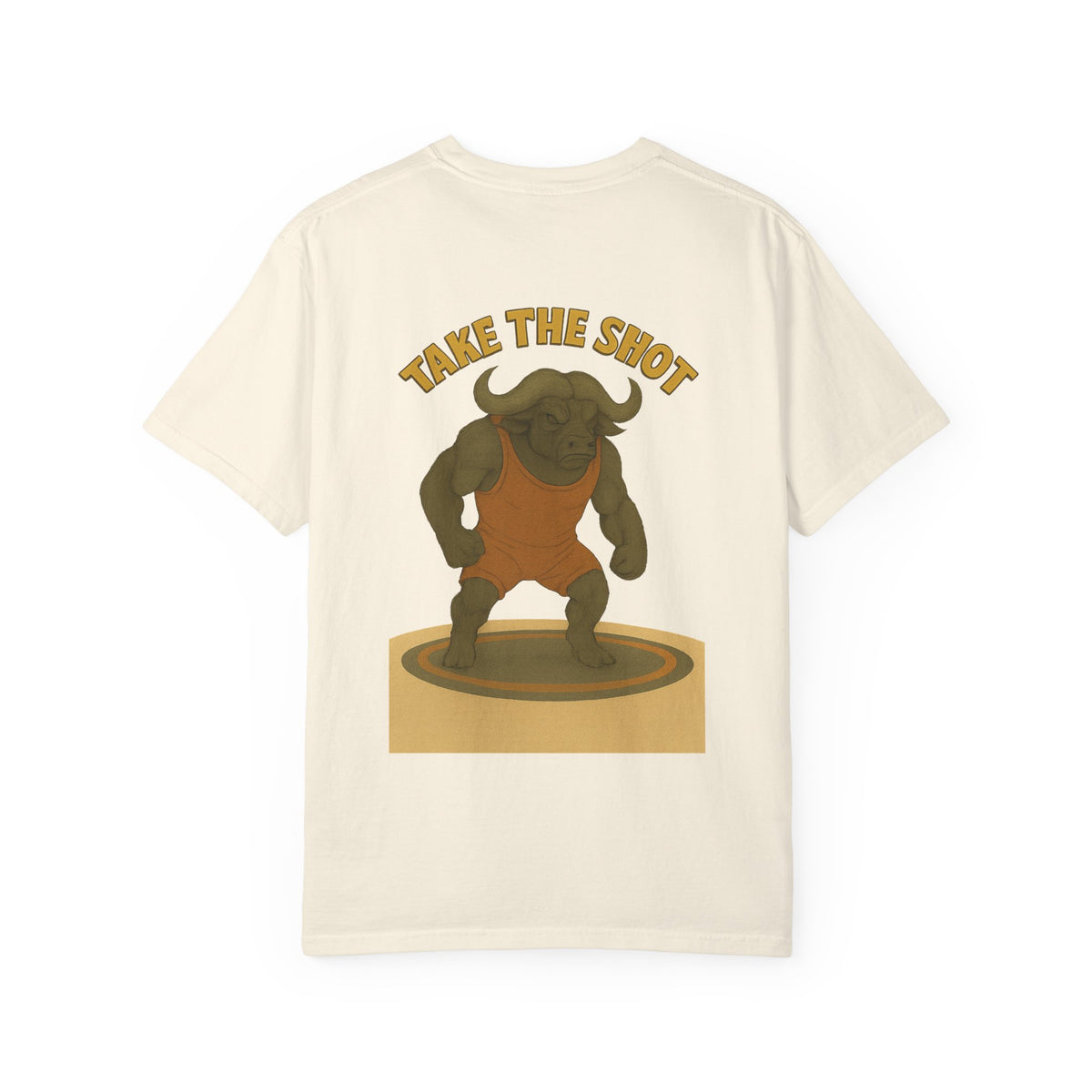 Big Five water buffalo Wrestling Unisex Garment-Dyed T-Shirt - "Take the Shot" Graphic Tee for Sport Lovers