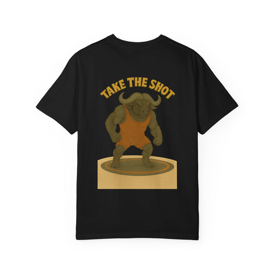 Big Five water buffalo Wrestling Unisex Garment-Dyed T-Shirt - "Take the Shot" Graphic Tee for Sport Lovers