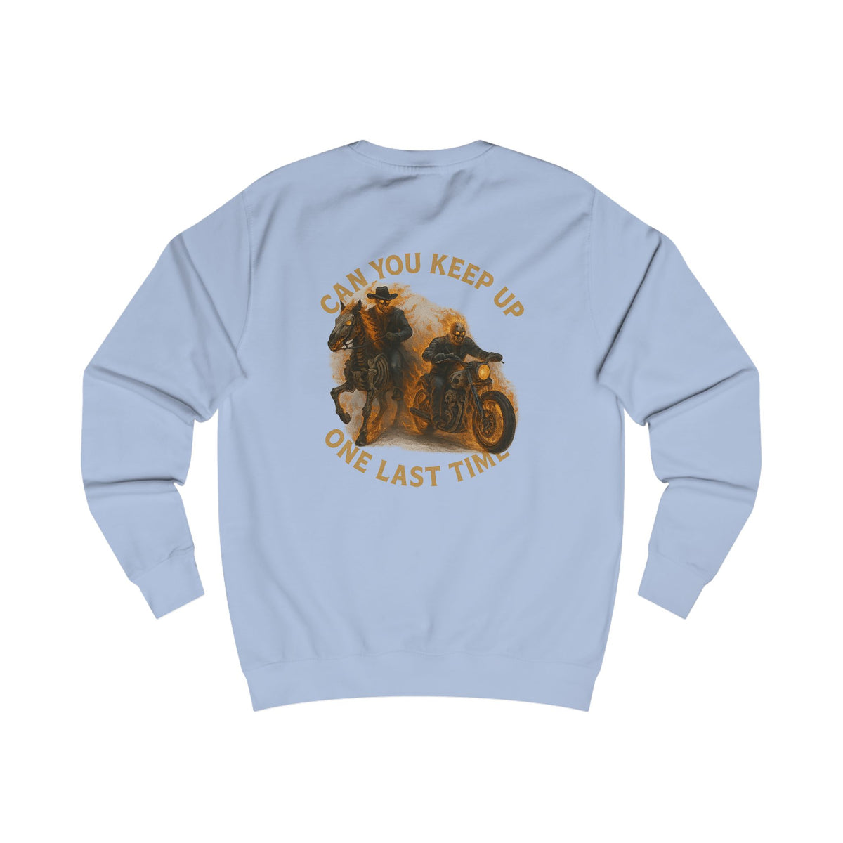 Can you keep up ghost rider Charming Family Sweatshirt, Cozy Gift, Summer Vibes, Beachwear, Unisex Apparel, Family Gatherings, Casual Comfort, Relaxation Style
