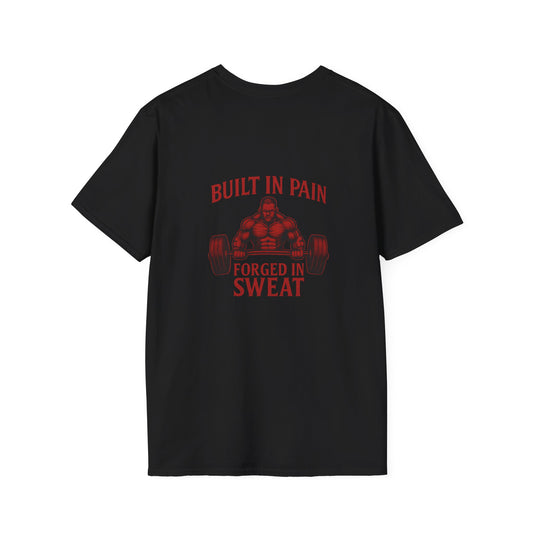 Built in pain, forged in sweat Forged Family Ties Unisex Softstyle T-Shirt, Perfect for Family Gatherings, Gifts, Celebrations, Workout Motivation